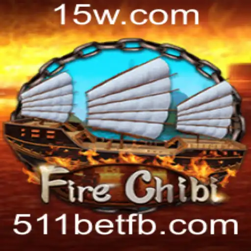 Explorando o Mundo Aventureiro de FireChibi com 511bet