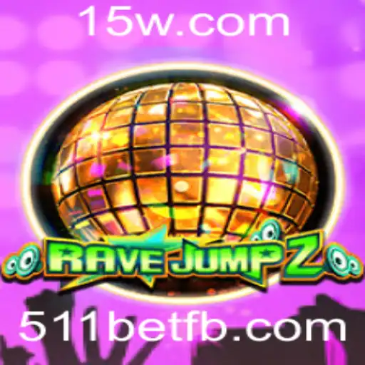 Descubra o Mundo do Jogo RaveJump2 com 511bet